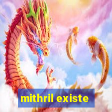 mithril existe